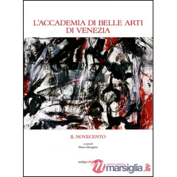 Accademia di Belle Arti di Venezia. Il Novecento (L')