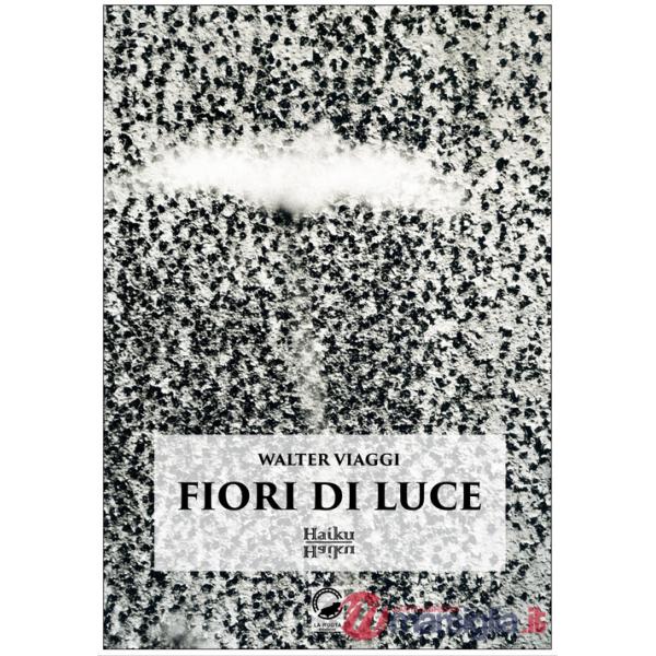 Fiori di luce. Haiku