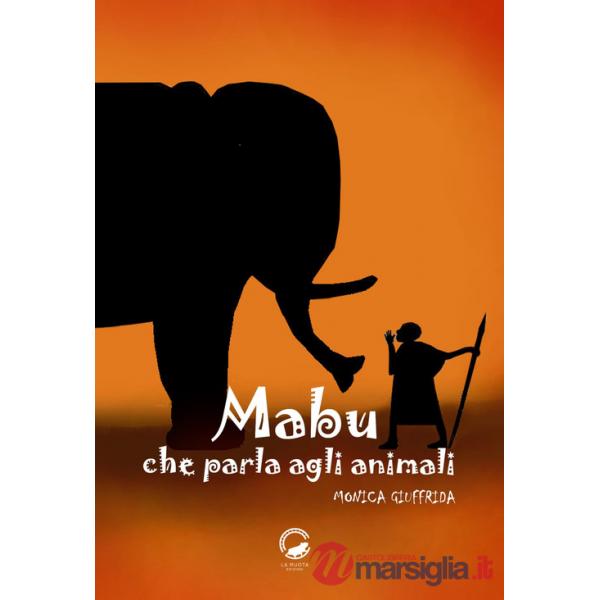 Mabu che parla agli animali. Ediz. illustrata