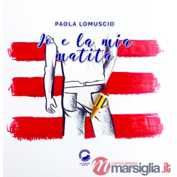Io e la mia matita. Ediz. illustrata