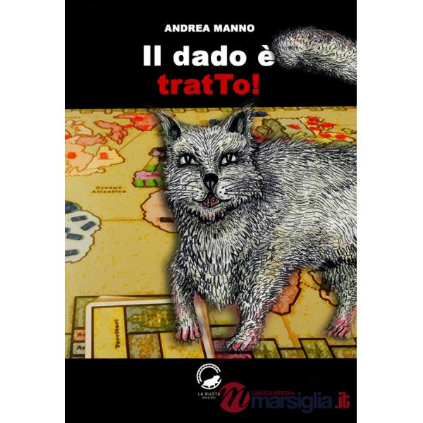 Dado è tratTo! (Il)