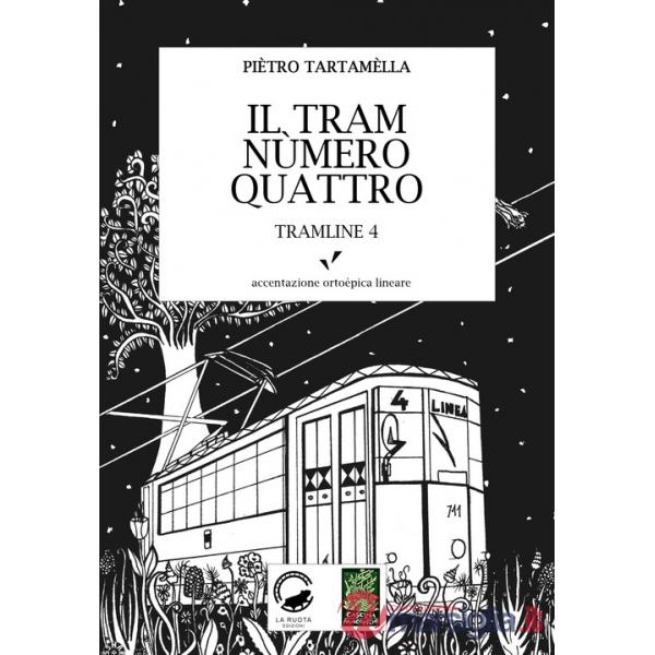 Tram nùmero quattro. Tramline 4 (Il)