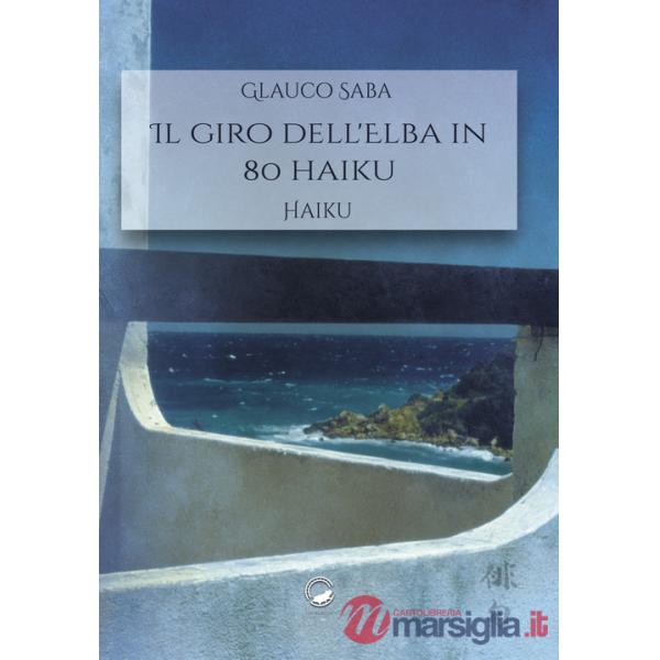 Giro dell'Elba in 80 haiku (Il)
