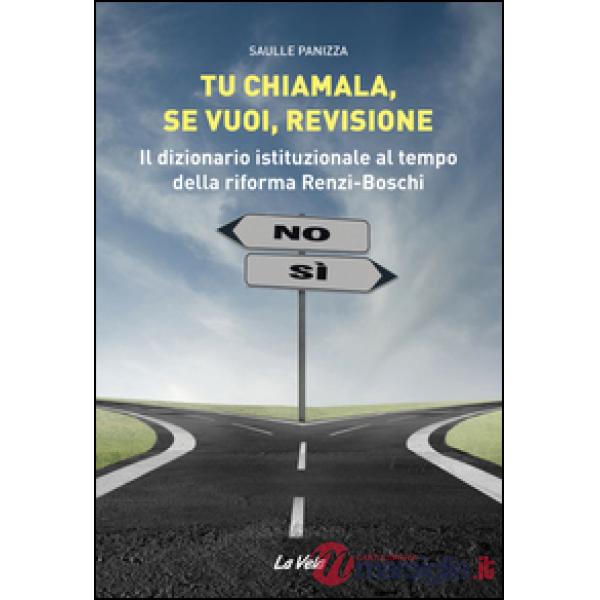 Tu chiamala, se vuoi, revisione. Il dizionario istituzionale al tempo della rifo