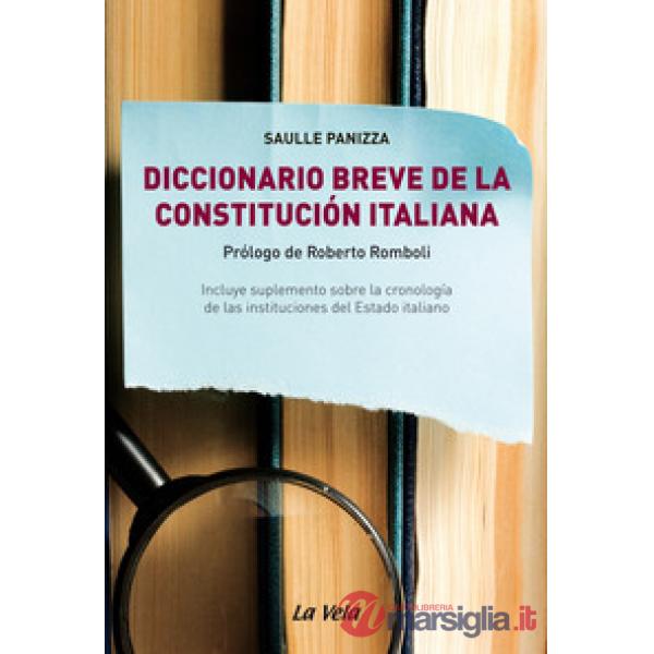 Diccionario breve de la Constitución italiana. Incluye suplemento sobre la crono