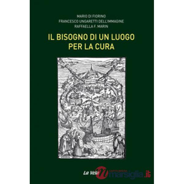 Bisogno di un luogo per la cura (Il)