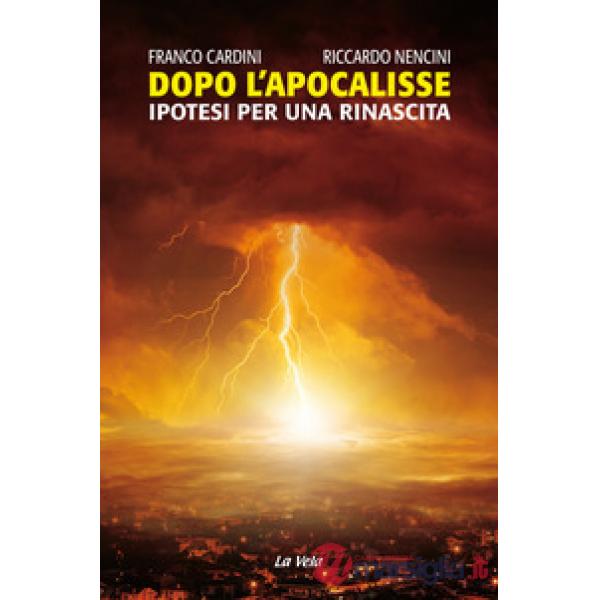Dopo l'Apocalisse. Ipotesi per una rinascita