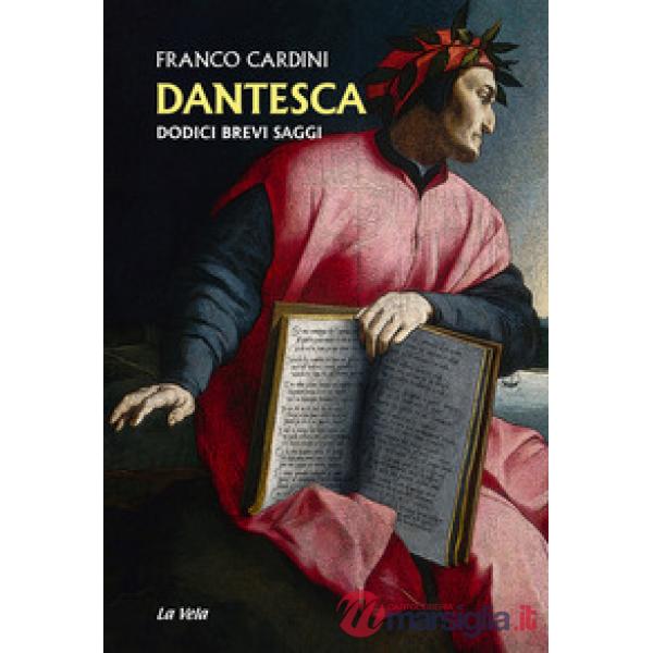 Dantesca. Dodici brevi saggi