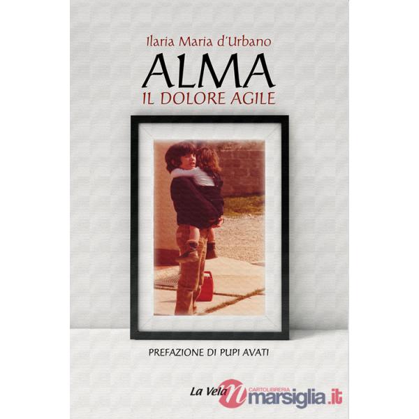 Alma. Il dolore agile
