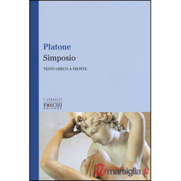 Simposio. Testo greco a fronte