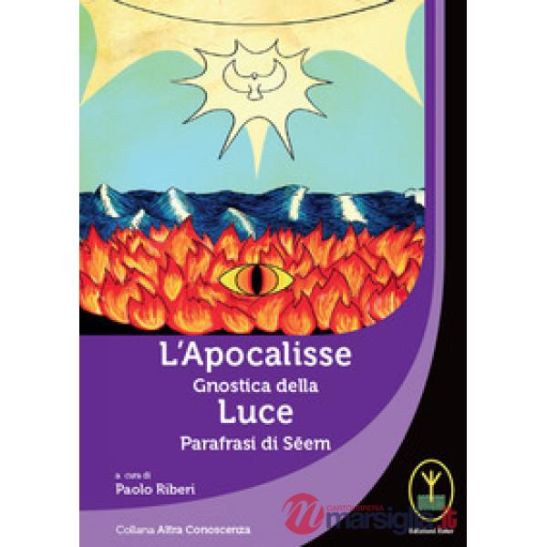 Apocalisse gnostica della Luce. Parafrasi di Seem (L')