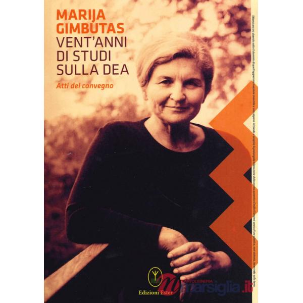 Vent'anni di studi sulla dea. Atti del convegno