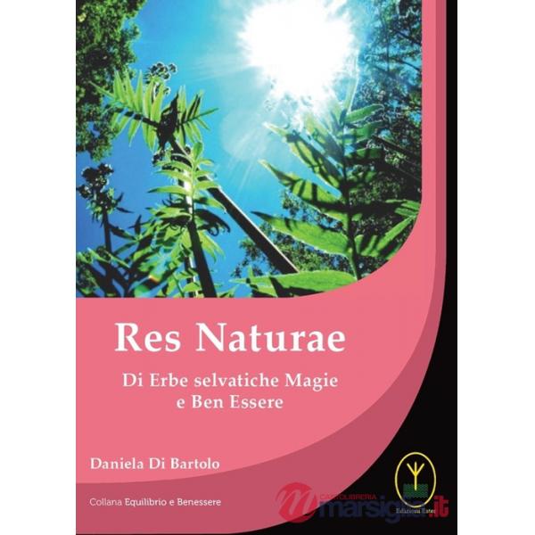 Res naturae. Di erbe selvatiche magie e ben essere