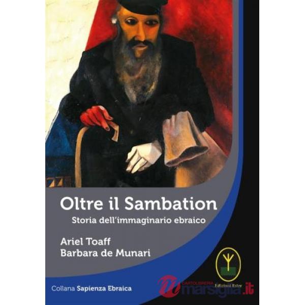 Oltre il Sambation. Storia dell'immaginario ebraico