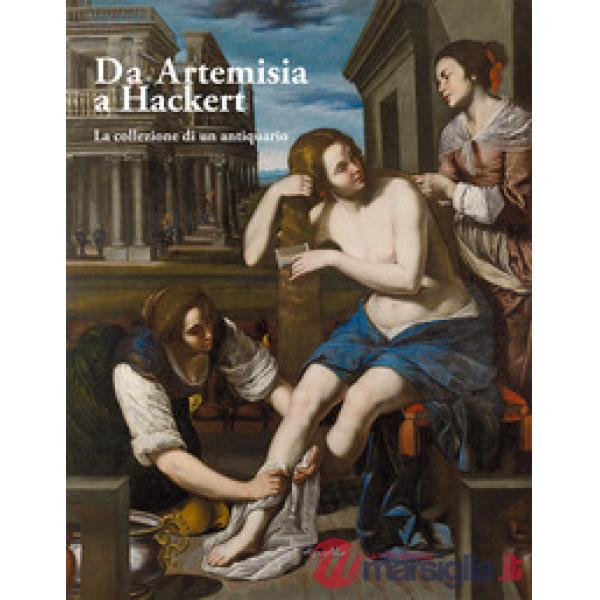 Da Artemisia a Hackert. La collezione di un antiquario