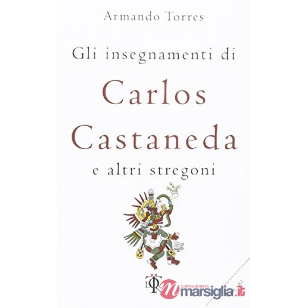 Insegnamenti di Carlos Castaneda (Gli)
