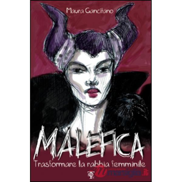 Malefica. Trasformare la rabbia femminile