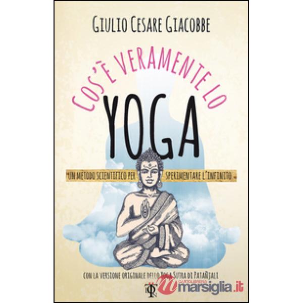 Cos'è veramente lo yoga