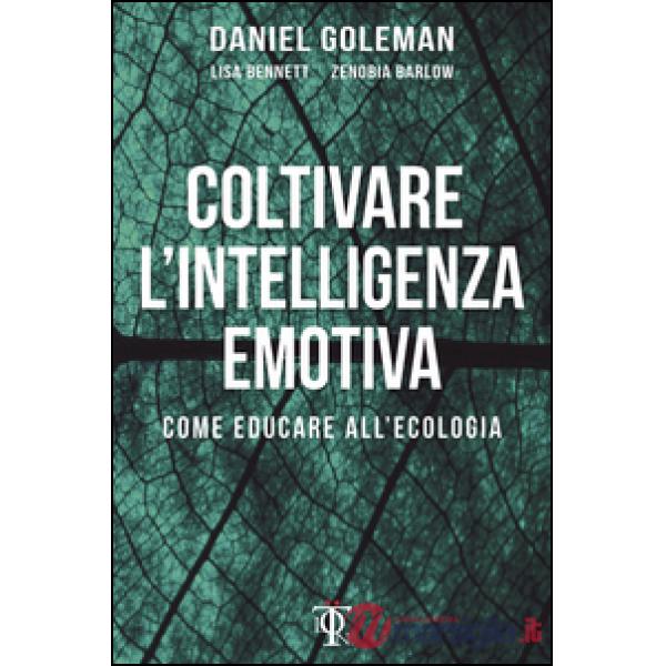 Coltivare l'intelligenza emotiva. Come educare all'ecologia