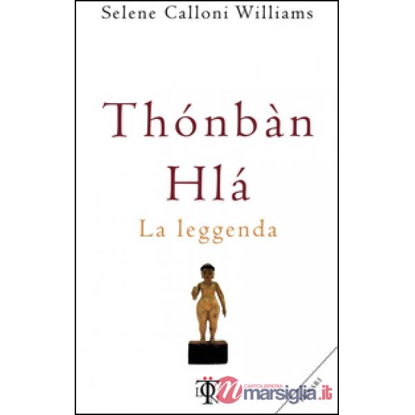 Thónbàn Hlà. La leggenda
