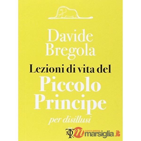 Lezioni di vita del Piccolo principe per disillusi