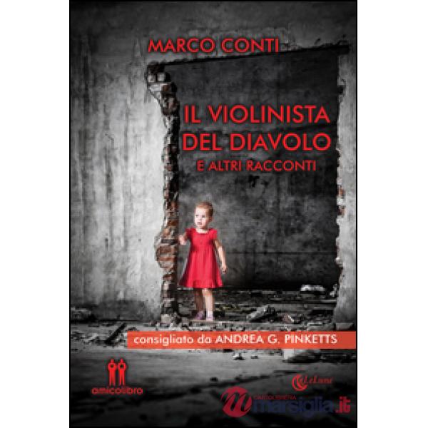 Violinista del diavolo e altri racconti (Il)