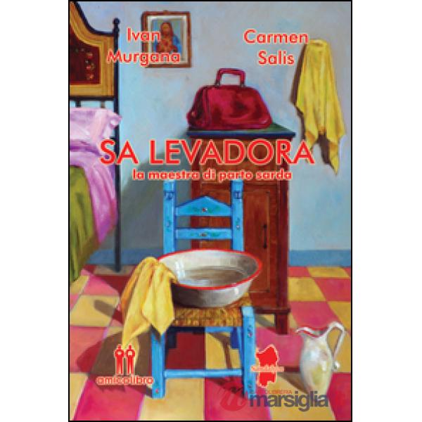Sa Levadora. La maestra di parto Sarda