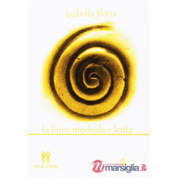 Linea morbida e lenta (La)