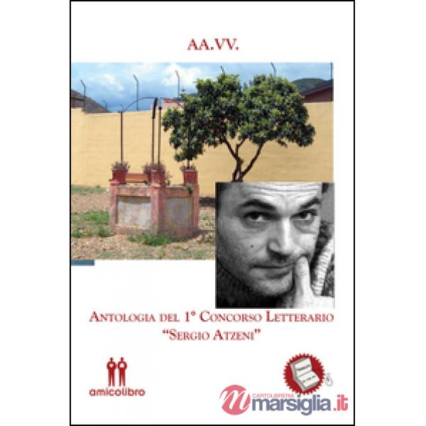 Antologia del 1° concorso letterario «Sergio Atzeni»