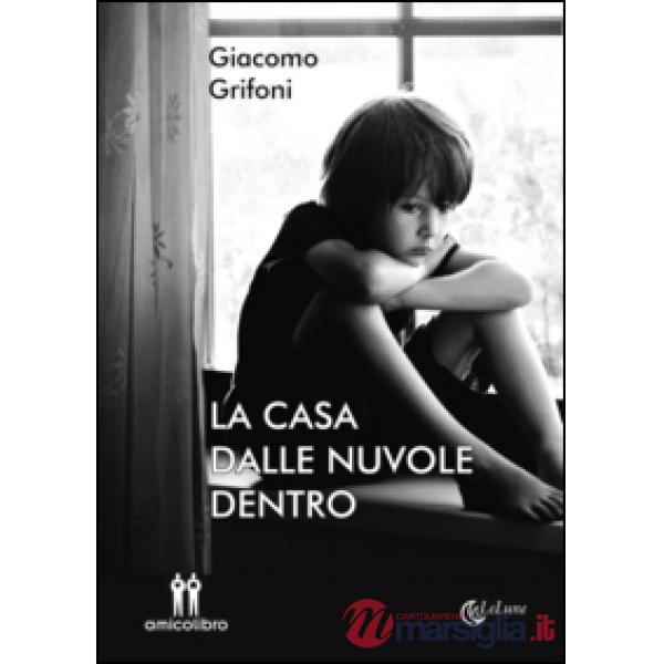Casa dalle nuvole dentro (La)