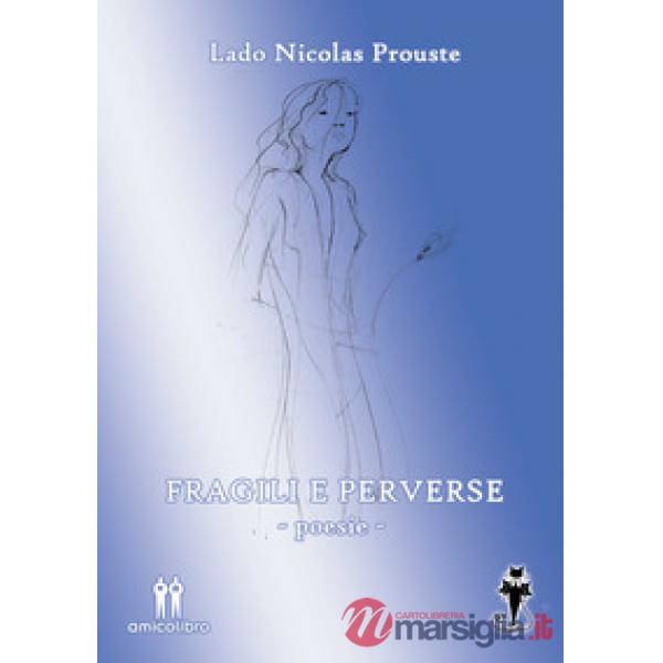 Fragili e perverse