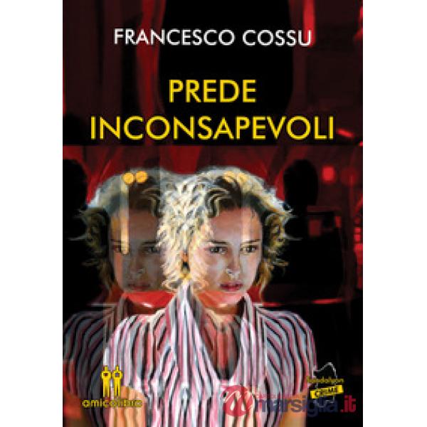 Prede inconsapevoli