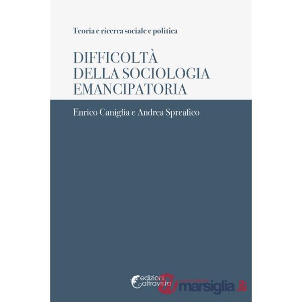 Difficoltà della sociologia emancipatoria