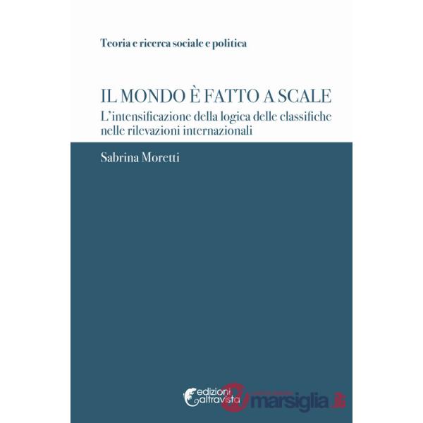Mondo è fatto a scale. L'intensificazione della logica delle classifiche nelle rilevazioni internazionali (Il)