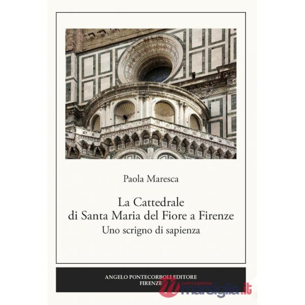 Cattedrale di Santa Maria del Fiore a Firenze. Uno scrigno di sapienza (La)