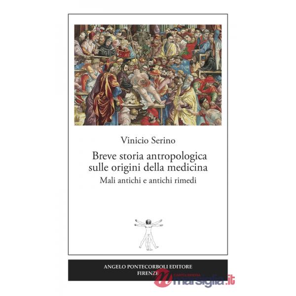 Breve storia antropologica sulle origini della medicina. Mali antichi e antichi rimedi