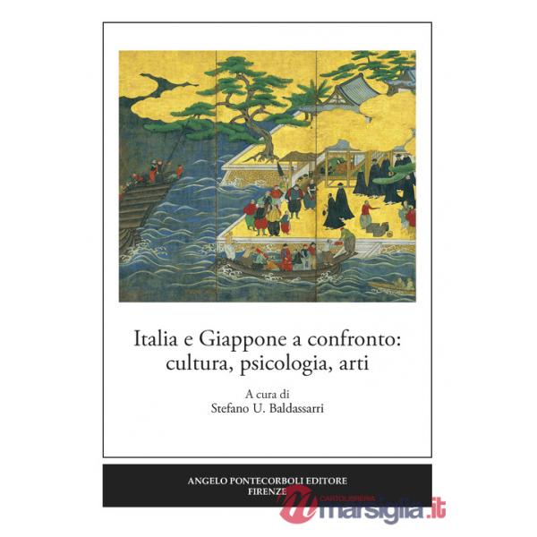 Italia e Giappone a confronto: cultura, psicologia, arti. Ediz. italiana e inglese