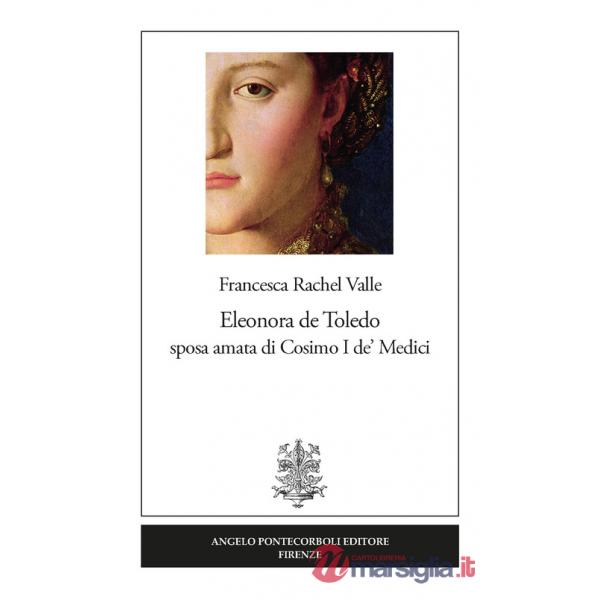 Eleonora de Toledo sposa amata di Cosimo I de' Medici