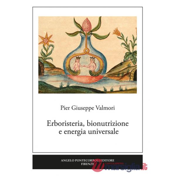 Erboristeria, bionutrizione e energia universale