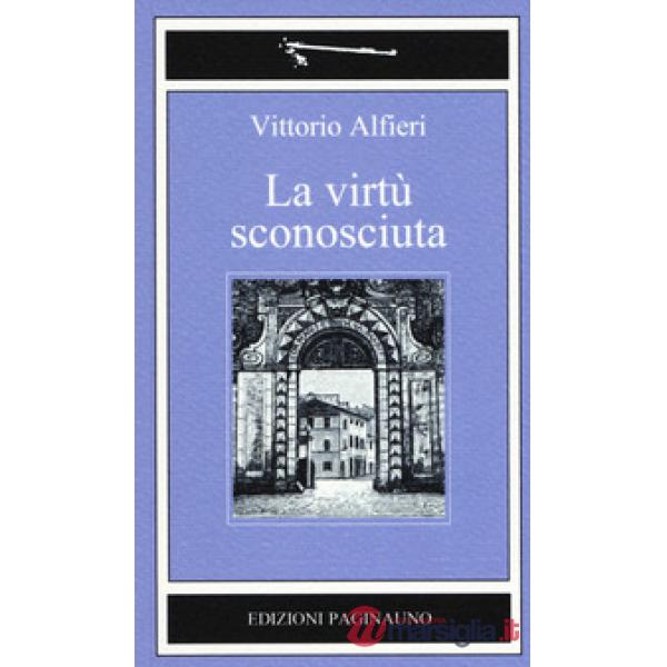 Virtù sconosciuta. Nuova ediz. (La)