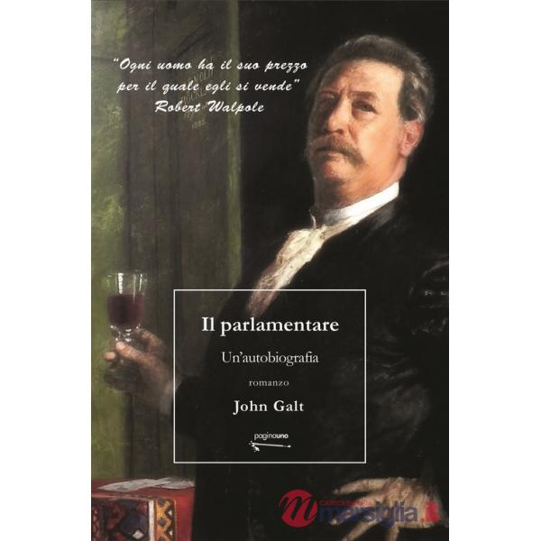 Parlamentare. Un'autobiografia (Il)