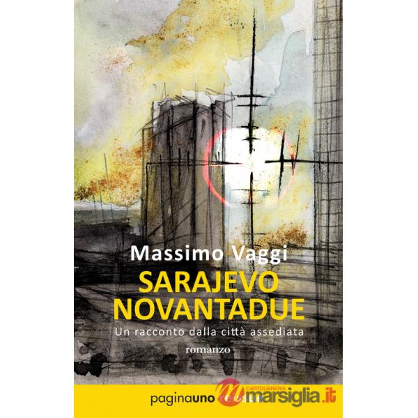 Sarajevo novantadue. Un racconto dalla città assediata. Nuova ediz.