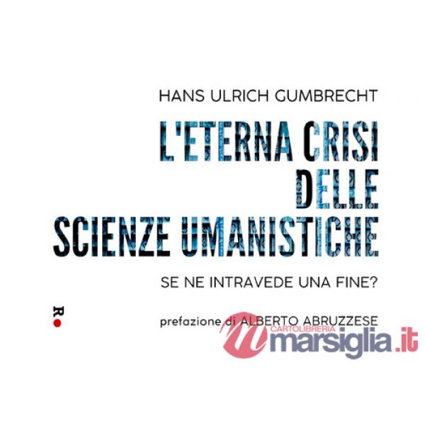 Eterna crisi delle scienze umanistiche. Se ne intravede una fine? (L')