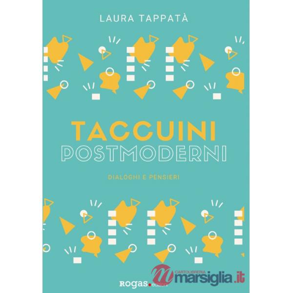 Taccuini postmoderni. Dialoghi e pensieri