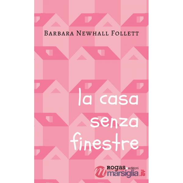 Casa senza finestre (La)