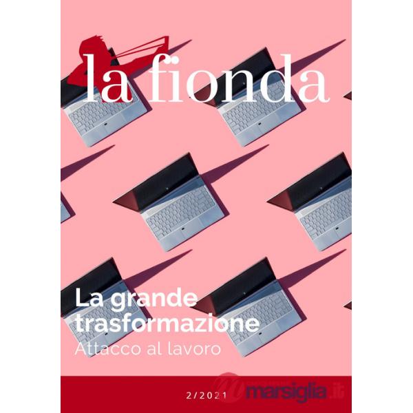 Fionda (2021) (La). Vol. 2: La grande trasformazione. Attacco al lavoro
