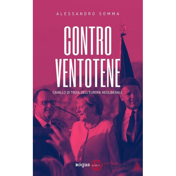 Contro Ventotene. Cavallo di Troia dell'Europa neoliberale