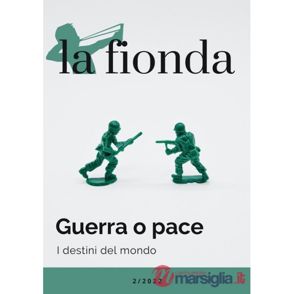 Fionda (2022) (La). Vol. 2: Guerra o pace. I destini del mondo