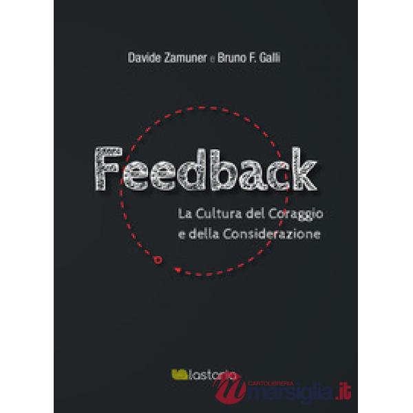 Feedback. La cultura del coraggio e della considerazione