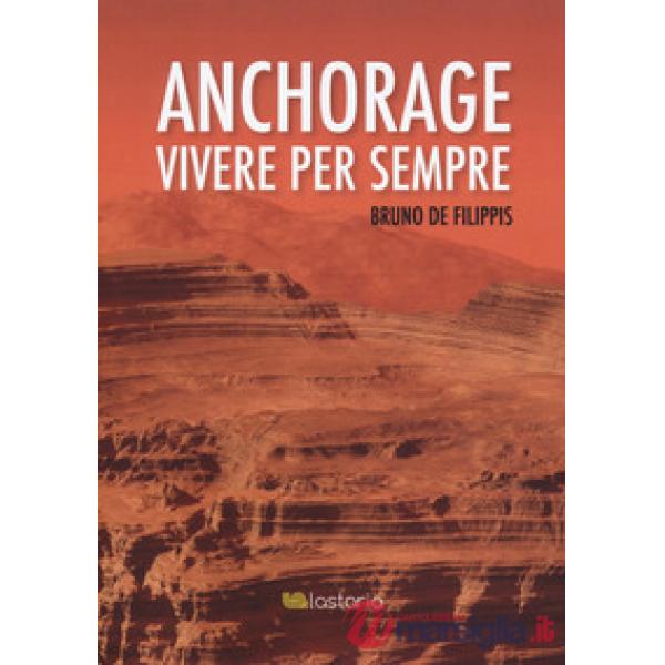 Anchorage. Vivere per sempre